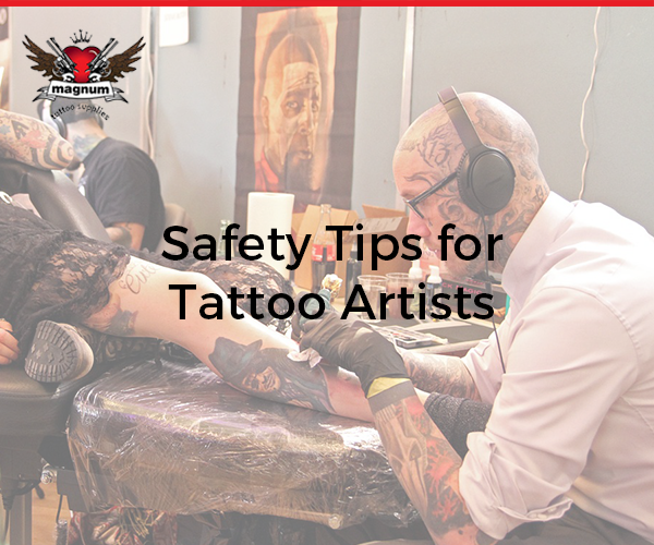 Safety Tips for Tattoo Artists