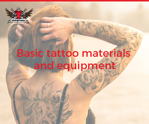 Basic Tattoo Materials and Equipment