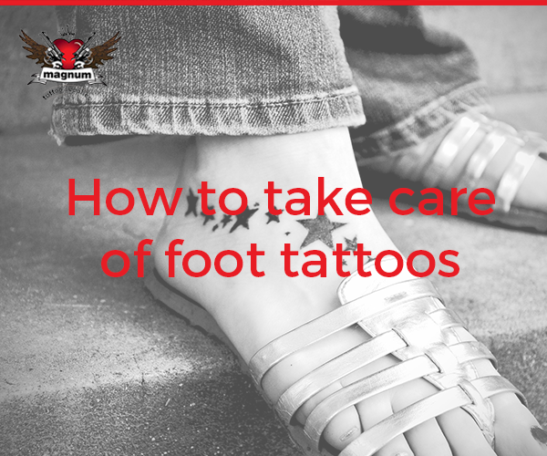 How to take care of Foot Tattoos