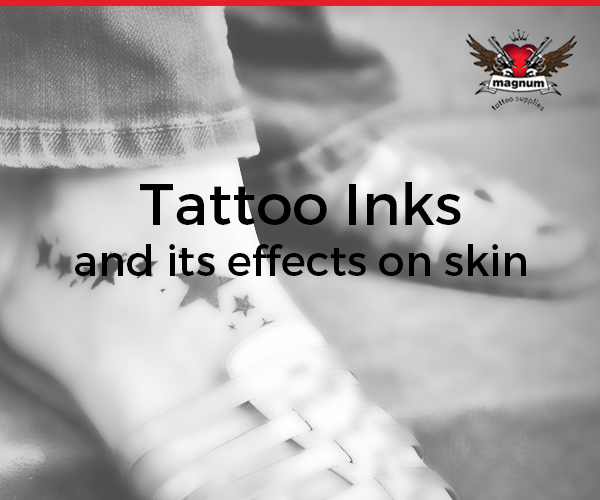 Tattoo Inks and its effects on skin