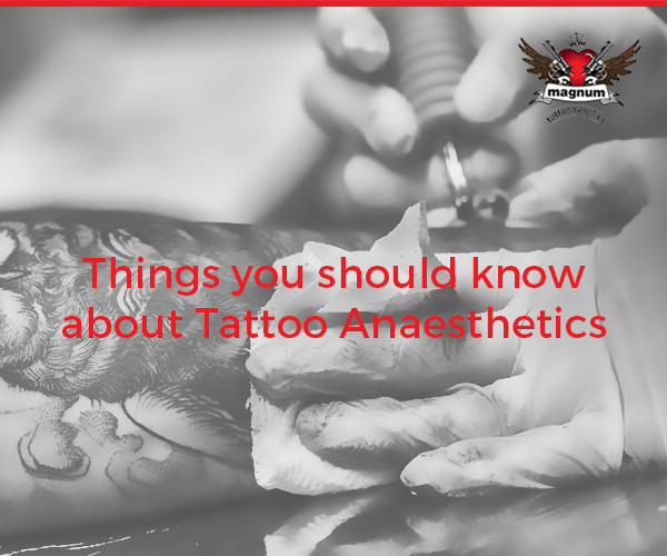 Things you should know about Tattoo Anaesthetics